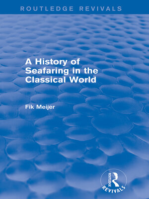 cover image of A History of Seafaring in the Classical World (Routledge Revivals)